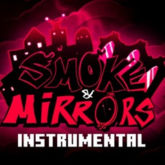 Smoke & Mirrors V2 [Instrumental] | Vs. Sonic.EXE: RERUN