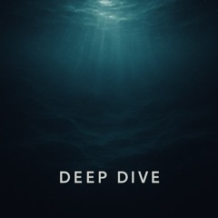 Deep Dive