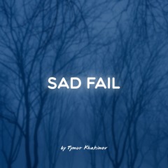 636 Fail Sad Melody \ Price 19$