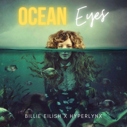 Billie Eilish - Ocean Eyes (Hyperlynx Remix)