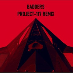 Skrillex, PEEKABOO, Flowdan, & G-Rex - Badders (PROJECT-117 Remix)