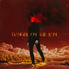 Danger On The Run