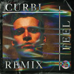 Curbi - Feel (feat. Helen) (Bad Reputation Remix)