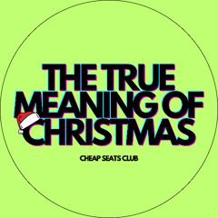 THE TRUE MEANING OF CHRISTMAS