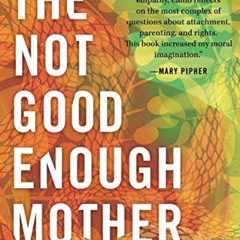 ACCESS EPUB 📘 The Not Good Enough Mother by  Sharon Lamb KINDLE PDF EBOOK EPUB