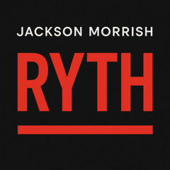RYTH - Jackson Morrish