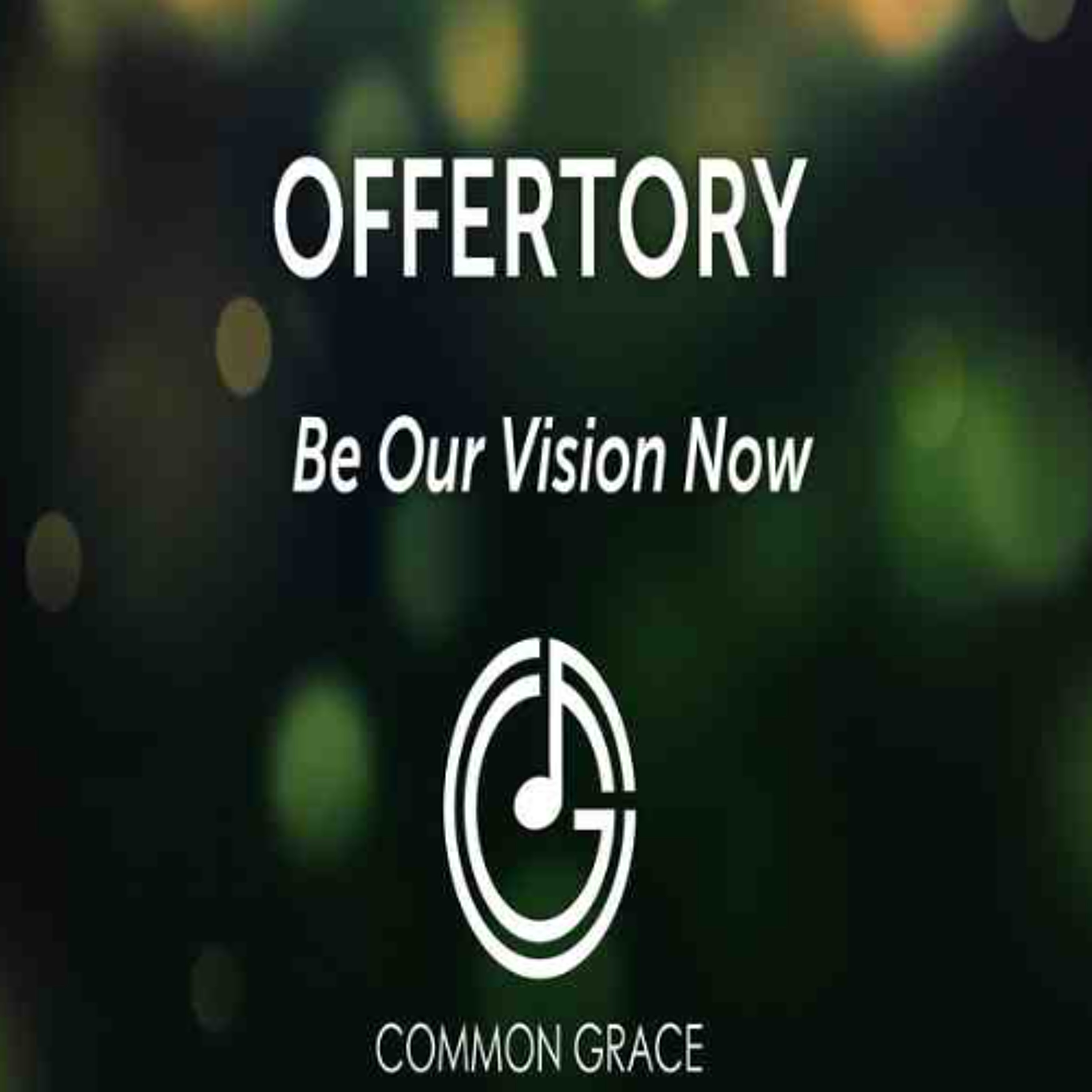 Be Our Vision Now - Common Grace Band episode artwork