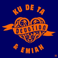Ku De Ta & EMIAH - Devotion