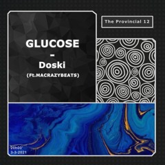 GLUCOSE - DOSKI (ft.MACRAZYBEATS)
