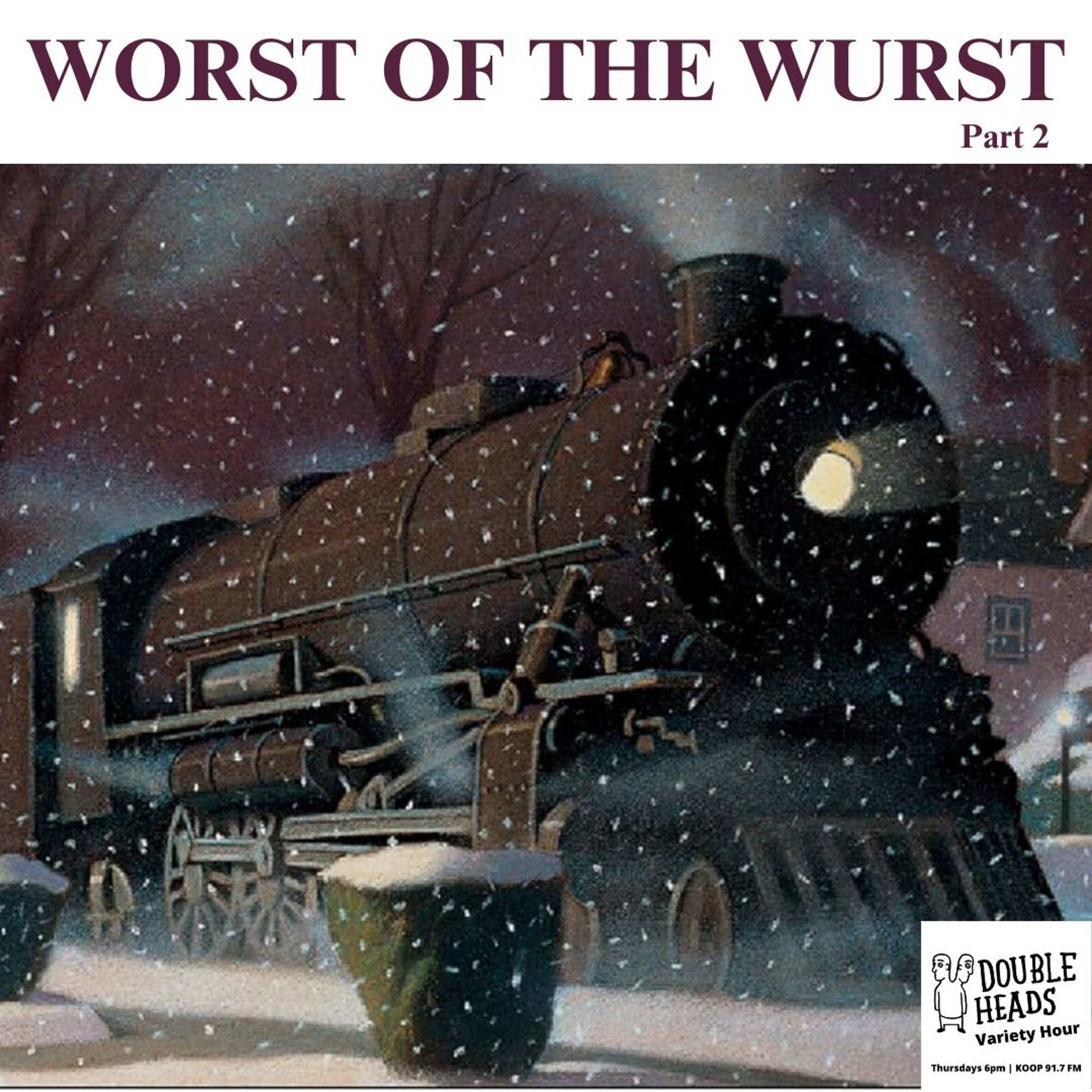 158 Worst Of The Wurst Part 2 :: Double Heads Variety Hour episode artwork