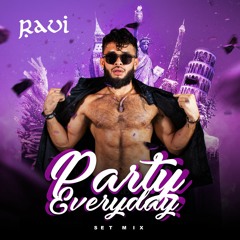 RaviDenaz - Party Everyday - Set Mix - 2k22