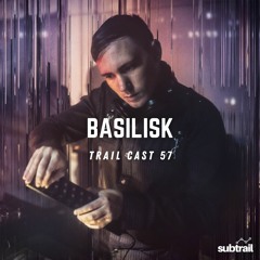 Trail Cast 57 - Basilisk