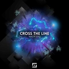TP PREMIERE: Hach (DE) - Cross the Line (Original Mix)
