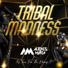 Alexis Maya - TRIBAL MADNESS (Free Pack) // FREE DOWNLOAD (CLICK ON BUY)