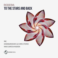 Roderia - To The Stars And Back (Original Mix) -///- PREVIEW