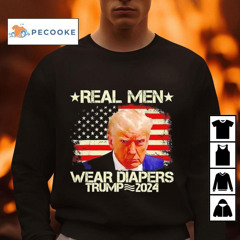 Real Men Wear Diapers Trump 2024 Us Flag Shirt