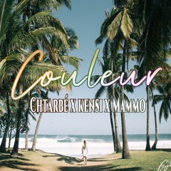Chtarbé " Couleur " Feat Kensi X Mammo
