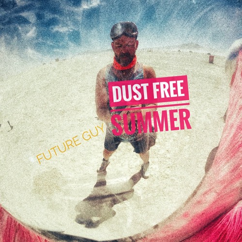 )<>(  Dust Free Summer )<>(