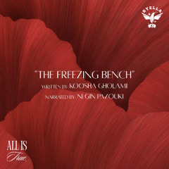 The Freezing Bench (Written by Koosha Gholami)