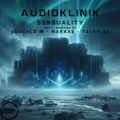Audioklinik - Sensuality GONCALO M remix - Shadow State