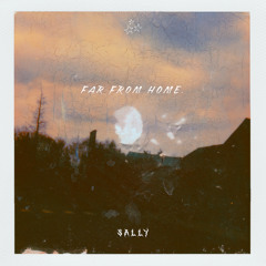 far from home. [FREE DL]