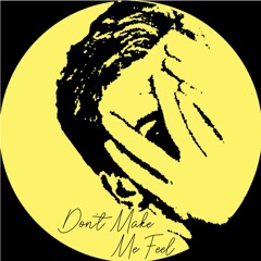 PREMIERE: DJ Nervous - Don't Make Me Feel