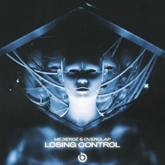 Mejieroz & Overclap - Losing Control (Extended Mix)