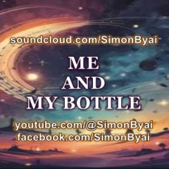 Me And My Bottle