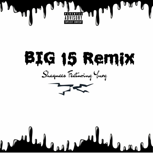 BIG 15 (Remix)