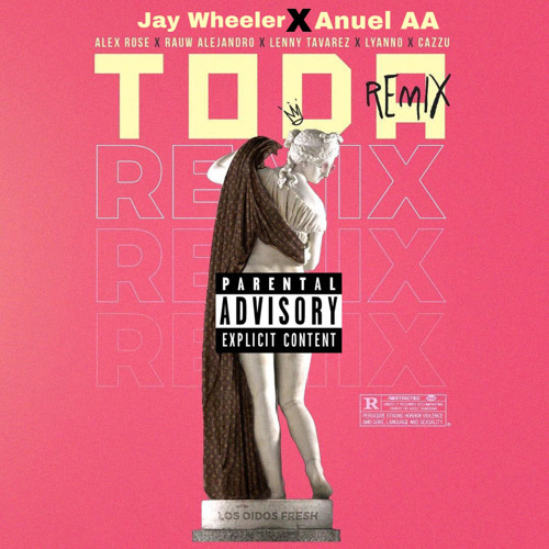 Stream Toda Remix 2 ( Full Version ) Alex Rose X Jay Wheeler X Anuel AA X  Lenny Tavárez X Cazzu X Lyanno by Salort Criss | Listen online for free on  SoundCloud
