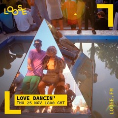 Love Dancin' - Loose.FM(November 2021)