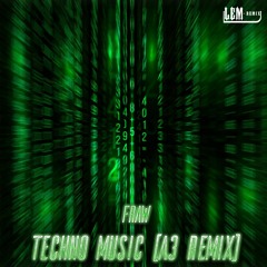 FRAW - TECHNO MUSIC (A3 REMIX)