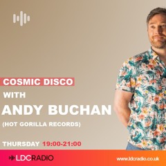 Cosmic Disco with Andy Buchan 10 JUL 2025