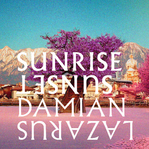 Sunrise Sunset 12 - Damian Lazarus
