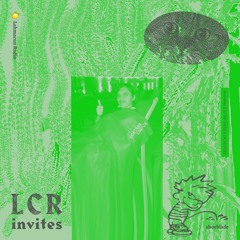 LCR INVITES /// shoeblade /// [14.10.21]