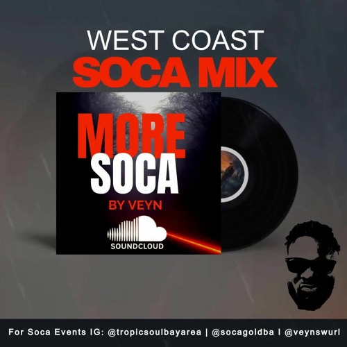 Tropic Soul Presents: MORE SOCA! West Coast Soca Mix 2024