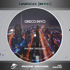 Greco (NYC) - Phonk Around [Free Download]