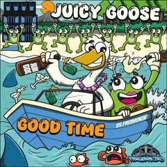 Juicy Goose - Good Time - FREE DL