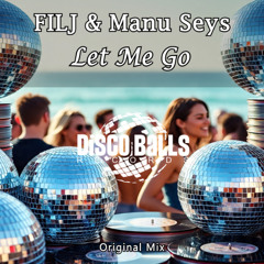 FILJ & Manu Seys - Let Me Go