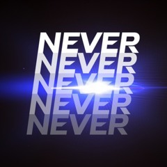 Never