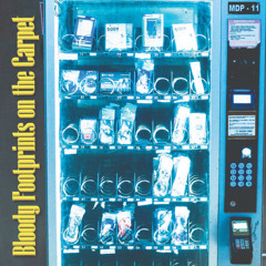 Back In The Neighborhood / Bloody Footprints on the Carpet (Demo)