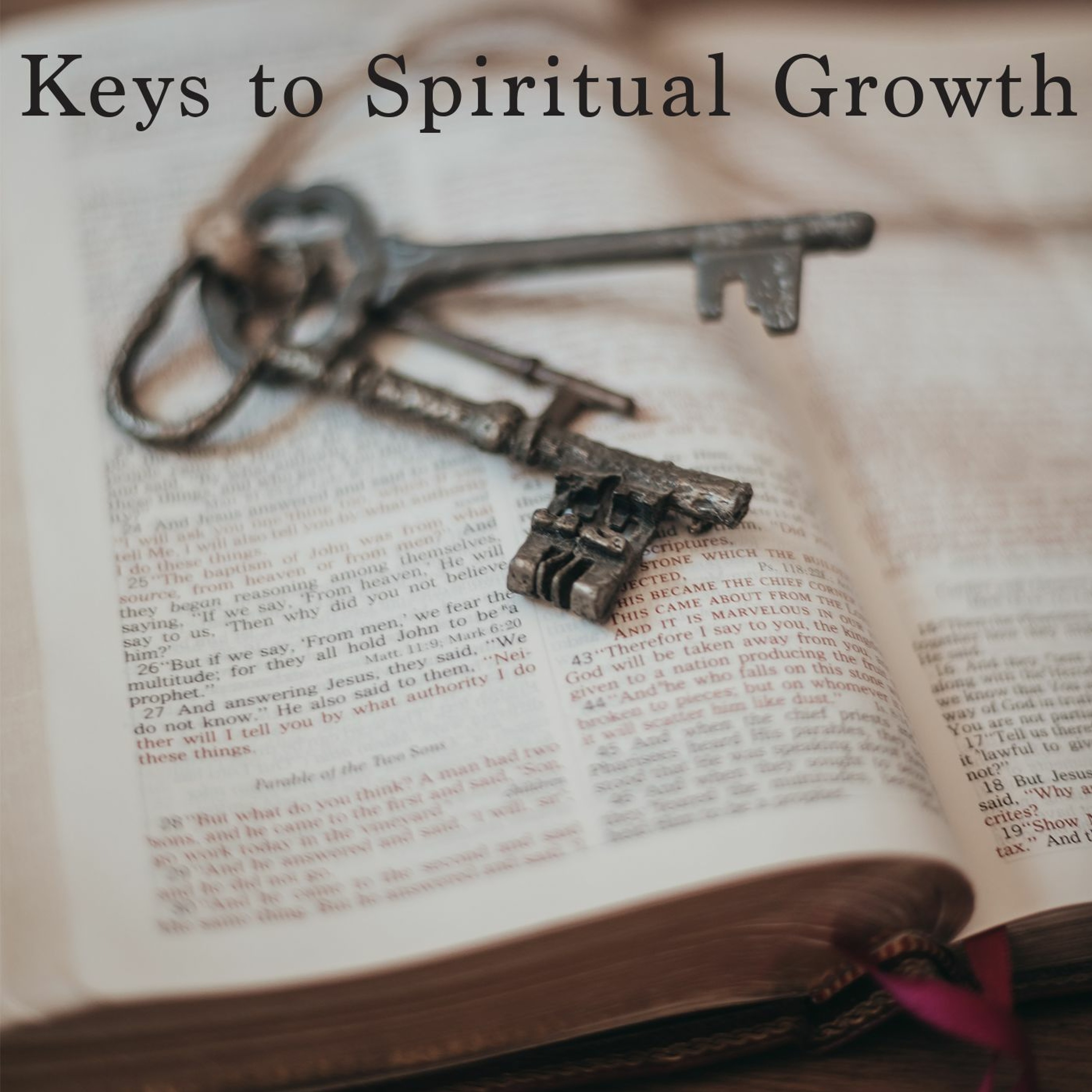 Keys to Spiritual Growth episode artwork