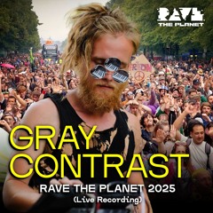 Gray Contrast @ Rave The Planet 2025 (LIVE recording)