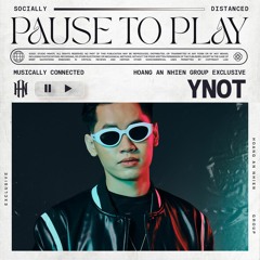 PAUSE TO PLAY 05 | YNOT (HAN EXCLUSIVE)