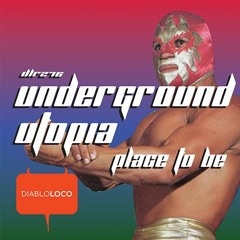 DLR276 UNDERGROUND UTOPIA - Place To Be (cut)