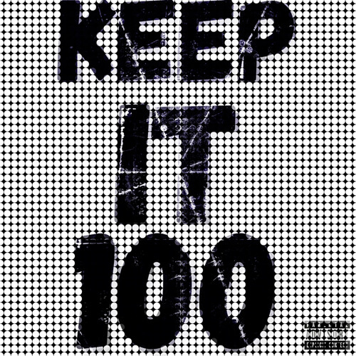 keep it 100 Ft. Shiizz