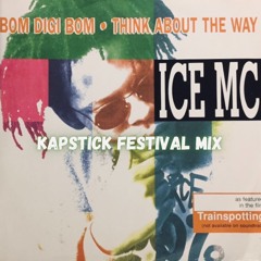 Ice MC - Think About The Way (Kapstick Festival Mix) [FREE DOWNLOAD]
