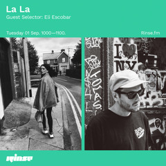La La: Guest Selector Eli Escobar - 01 September 2020