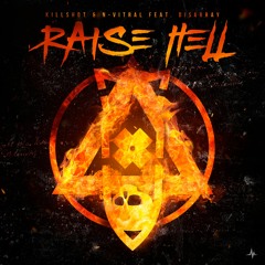 Killshot & N-Vitral feat. Disarray - Raise Hell
