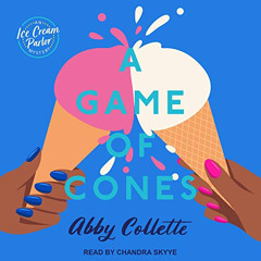 free EPUB 📤 A Game of Cones: Ice Cream Parlor Mystery Series, Book 2 by  Abby Collet